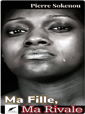 cover image of Ma fille, ma rivale